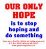 Our Only Hope Is to Stop Hoping & Do Something