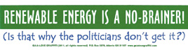 Renewable Energy Is a No-Brainer (Is That Why Politicians Don't Get It?