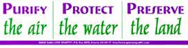 Purify the Air / Protect the Water / Preserve the Land