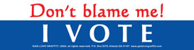 Don’t Blame Me! I Vote