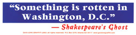 “Something is Rotten in Washington DC!” —Shakespeare’s Ghost