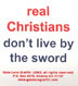 Real Christians Don't Live by the Sword